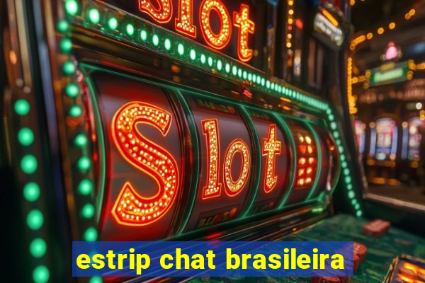 estrip chat brasileira